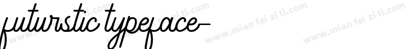 futurstic typeface字体转换